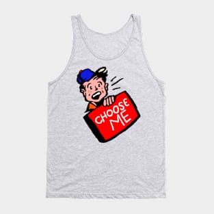 Choose Me Tank Top